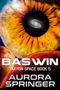 Cover: Baswin (Taxyon Space, #5) - Aurora Springer