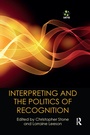 Cover: Interpreting and the Politics of Recognition - Routledge