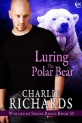 Cover: Luring the Polar Bear (Wolves of Stone Ridge, #53) - eXtasy Books Inc