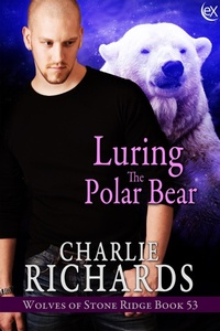Enlarge image Cover: Luring the Polar Bear (Wolves of Stone Ridge, #53) - eXtasy Books Inc
