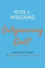 Cover: Outgrowing God? - Wipf & Stock Publishers
