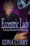 Cover: Eccentric Lady (A Lacey Summers PI Mystery) - Edna Curry