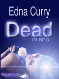 Cover: Dead in Bed (A Lacey Summers PI Mystery, #3) - Edna Curry
