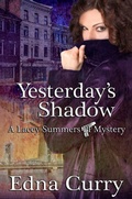 Cover: Yesterday's Shadow (A Lacey Summers PI Mystery, #1) - Edna Curry