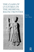 Cover: The Clash of Cultures on the Medieval Baltic Frontier - Routledge