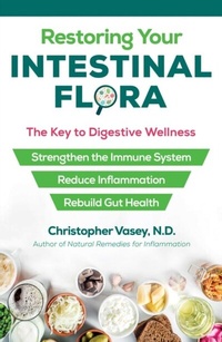 Abbildung von: Restoring Your Intestinal Flora - Simon + Schuster Inc.
