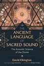 Cover: The Ancient Language of Sacred Sound - Simon + Schuster LLC