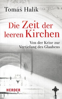 Abbildung von: Die Zeit der leeren Kirchen - Verlag Herder
