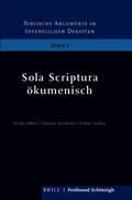 Cover: Sola Scriptura &ouml;kumenisch - Brill Deutschland