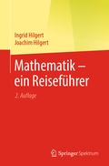 Cover: Mathematik - ein Reisef&uuml;hrer - Springer Spektrum