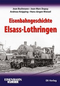 Cover: Eisenbahngeschichte Elsass-Lothringen - EK-Verlag ein Imprint von EK-Medien GmbH
