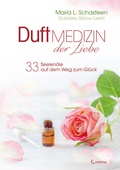 Bild: Duftmedizin der Liebe - 33 Seelen&ouml;le auf dem Weg zum Gl&uuml;ck - Crotona Verlag GmbH