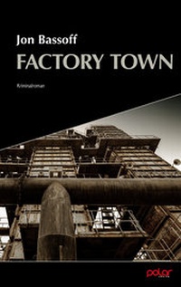 Enlarge image Cover: Factory Town - Polar Verlag