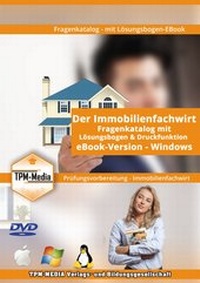 Abbildung von: Immobilienfachwirt Fragenkatalog mit über 1000 Prüfungsfragen (eBook) + Lösungsbogen - TPM-Media Verlags & Bildungsgesellschaft (Zweigniederlassung Deutschland)