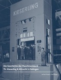 Cover: Die Geschichte der Maschinenfabrik Th. Kieserling & Albrecht in Solingen - Bergischer Verlag