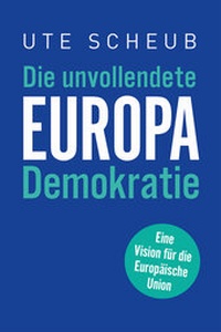 Abbildung von: Europa - Die unvollendete Demokratie - oekom verlag