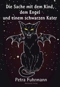 Cover: Die Sache mit dem Kind, dem Engel und einem schwarzen Kater - Machandel-Verlag