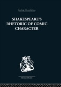 Enlarge image Cover: Shakespeare's Rhetoric of Comic Character - Routledge