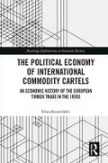 Cover: The Political Economy of International Commodity Cartels - Routledge