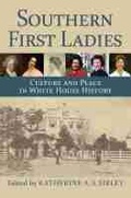 Cover: Southern First Ladies - University Press of Kansas