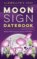 Cover: Llewellyn's 2022 Moon Sign Datebook - Llewellyn Publications,U.S.