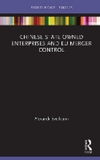 Abbildung von: Chinese State Owned Enterprises and Eu Merger Control - Routledge