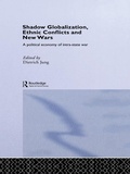 Cover: Shadow Globalization, Ethnic Conflicts and New Wars - Routledge
