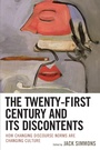 Cover: The Twenty-First Century and Its Discontents - Lexington Books