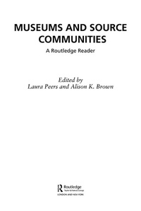 Enlarge image Cover: Museums and Source Communities - Routledge