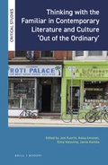 Cover: Thinking with the Familiar in Contemporary Literature and Culture 'Out of the Ordinary' [Print & e-book] - Brill
