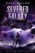 Cover: Severed Galaxy (Trystero, #4) - DW