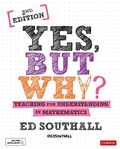 Cover: Yes, but why? Teaching for understanding in mathematics - Corwin UK