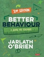 Cover: Better Behaviour - SAGE Publications Ltd