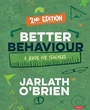 Cover: Better Behaviour - SAGE Publications Ltd