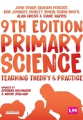 Cover: Primary Science: Teaching Theory and Practice - Learning Matters Ltd