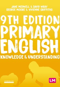 Enlarge image Cover: Primary English: Knowledge and Understanding - Learning Matters Ltd