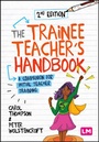 Cover: The Trainee Teacher's Handbook - Learning Matters Ltd