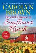 Cover: Second Chance at Sunflower Ranch - Grand Central Publishing