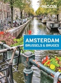 Cover: Moon Amsterdam, Brussels & Bruges - Moon Travel