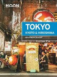 Abbildung von: Moon Tokyo, Kyoto & Hiroshima (First Edition) - Moon Travel