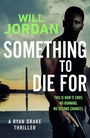Cover: Something to Die For - Canelo Digital Publishing Ltd