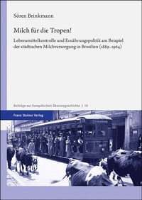 Abbildung von: Milch für die Tropen! - Franz Steiner Verlag