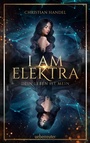 Cover: I am Elektra (Elektra, Bd. 2) - Ueberreuter