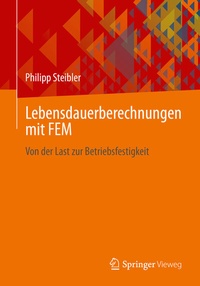 Abbildung von: Lebensdauerberechnungen mit FEM - Springer Vieweg