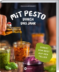 Abbildung von: Mit Pesto durch das Jahr - Landwirtschaftsverlag