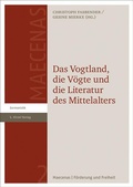 Cover: Das Vogtland, die V&ouml;gte und die Literatur des Mittelalters - Hirzel
