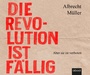 Cover: Die Revolution ist f&auml;llig - abod