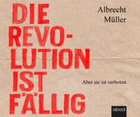 Enlarge image Cover: Die Revolution ist fällig - abod