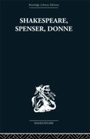 Cover: Shakespeare, Spenser, Donne - Routledge