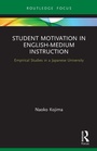 Cover: Student Motivation in English-Medium Instruction - Routledge